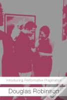 Introducing Performative Pragmatics