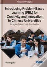 Introducing Problem-Based Learning (Pbl) For Creativity And Innovation In Chinese Universities