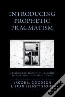 Introducing Prophetic Pragmatism