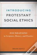 Introducing Protestant Social Ethics