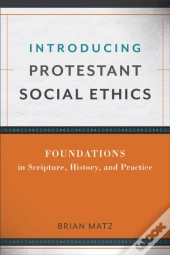 Introducing Protestant Social Ethics