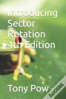 Introducing Sector Rotation  4th Edition