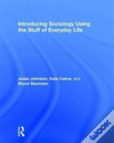 Introducing Sociology Using The Stuff Of Everyday Life