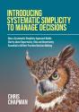 Introducing Systematic Simplicity To Manage Decisions - Preview