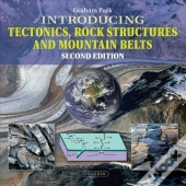 Introducing Tectonics, Rock Structures And Mountain Belts