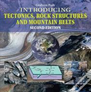 Introducing Tectonics, Rock Structures And Mountain Belts