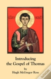 Introducing The Gospel Of Thomas