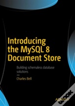 Introducing The Mysql 8 Document Store
