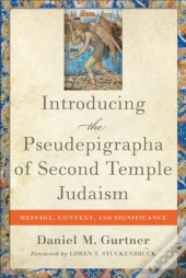 Introducing The Pseudepigrapha Of Second Temple Judaism