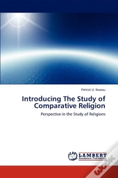 Introducing The Study Of Comparative Religion