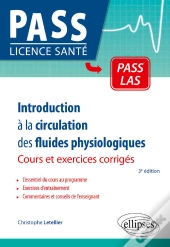 Introduction À La Circulation Des Fluides Physiologiques : Cours, Exercices Corrigés Et Qcm (3e Édition)