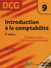 Capa do artigo Introduction À La Comptabilité ; Dcg Épreuve 9 ; Corrigés Des Applications (Édition 2009)
