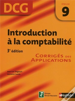 Capa do artigo Introduction À La Comptabilité ; Dcg Épreuve 9 ; Corrigés Des Applications (Édition 2009)