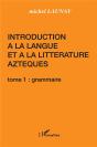 Introduction À La Langue Et La Littérature Aztèques T.1 ; Grammaire - Preview
