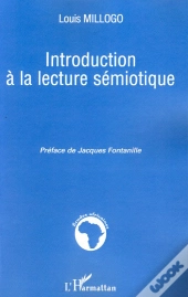 Introduction À La Lecture Sémiotique
