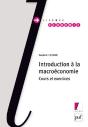 Introduction À La Macroéconomie ; Cours Et Exercices - Preview