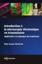 Introduction À La Microscopie Électronique En Transmission : Applications Aux Matériaux - Preview