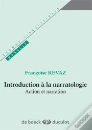 Introduction À La Narratologie ; Action Et Narration