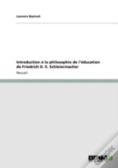 Introduction A  La Philosophie De L'A(C)Ducation De Friedrich D. E. Schleiermacher