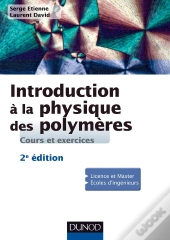 Introduction À La Physique Des Polymères (2e Édition)