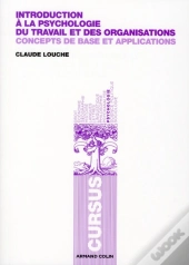 Introduction À La Psychologie Du Travail Et Des Organisations ; Concepts De Base Et Applications (2e Édition)
