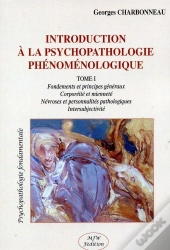 Introduction À La Psychopathologie Phénoménologique Tome 1