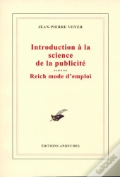 Introduction À La Science De La Publicité ; Reich Mode D'Emploi