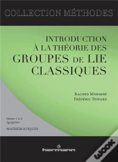 Introduction À La Théorie Des Groupes De Lie Classiques