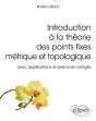 Introduction À La Théorie Des Points Fixes Métriques Et Topologies ; Avec Applications Et Exercices Corrigés - Preview