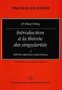 Introduction À La Théorie Des Singularités, Volume 2 : Méthodes Algébriques Et Géométriques - Preview