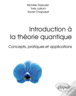 Capa do artigo Introduction À La Théorie Quantique ; Concepts, Pratiques Et Applications