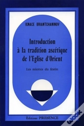 Introduction À La Tradition Ascétique De L'Église D'Orient