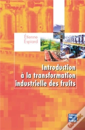 Introduction À La Transformation Industrielle Des Fruits