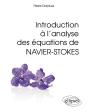Introduction À L'Analyse Des Équations De Navier-Stokes - Preview