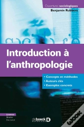 Introduction À L'Anthropologie : Concepts Et Méthodes - Auteurs Clés - Exemples Concrets