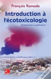 Introduction À L'Écotoxicologie : Fondements Et Applications