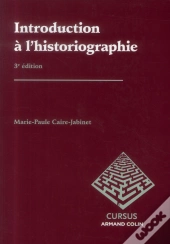 Introduction À L'Historiographie (3e Édition)