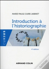 Introduction À L'Historiographie (4e Édition)