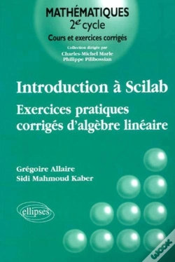Capa do artigo Introduction À Scilab - Exercices Pratiques Corrigés D'Algèbre Linéaire