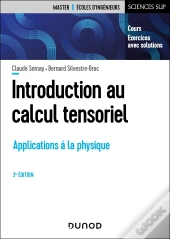 Introduction Au Calcul Tensoriel : Applications À La Physique (3e Édition)