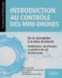 Introduction Au Contrôle Des Mini-Drones : De La Conception À La Mise En Oeuvre - Modélisation, Identification Et Synthèse Des Lois De Commande - Preview