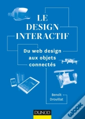 Introduction Au Design Interactif ; Du Web Design Aux Objets Connectés