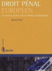 Introduction Au Droit Penal Europeen Enjeux D'Une Justice Penale Europeenne