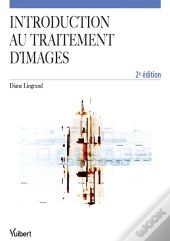 Introduction Au Traitement D'Images (2e Édition)