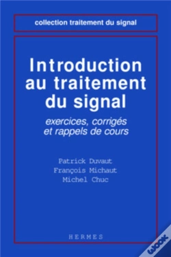 Capa do artigo Introduction Au Traitement Du Signal : Exercices, Corrigés Et Rappels De Cours