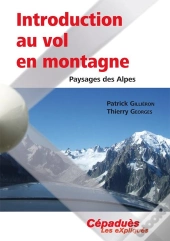 Introduction Au Vol En Montagne ; Paysages Des Alpes