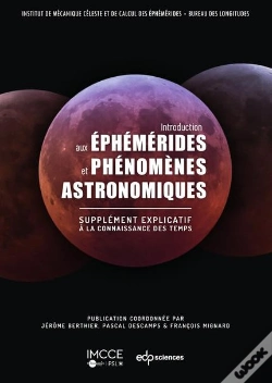 Capa do artigo Introduction Aux Éphémérides Et Phénomènes Astronomiques : Supplément Explicatif À La Connaissance Du Temps (2e Édition)
