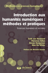 Introduction Aux Humanités Numériques : Méthodes Et Pratiques ; Sciences Humaines Et Sociales
