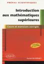 Introduction Aux Mathématiques Supérieures : Cours Et Exercices Corrigés - Preview
