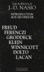 Introduction Aux Oeuvres De Freud, Ferenczi, Groddeck, Klein, Winnicott, Dolto, Lacan - Preview